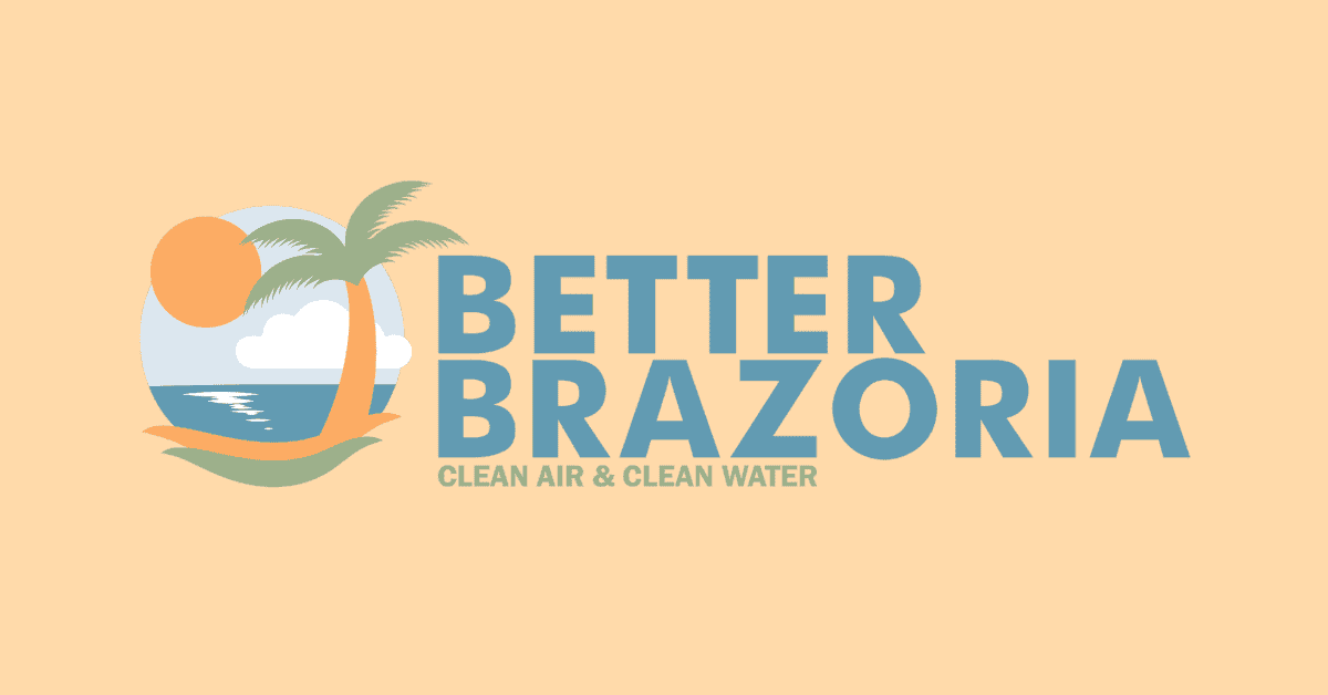 Better Brazoria: Clean Air & Water